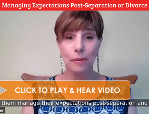 Managing Expectations Post-Separation or Divorce (video)