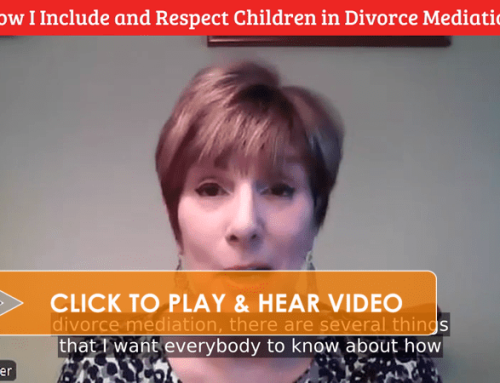 How I Include and Respect Children in Divorce Mediation [VIDEO]