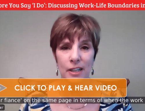 Before You Say ‘I Do’: Discussing Work-Life Boundaries in Mediation [VIDEO]