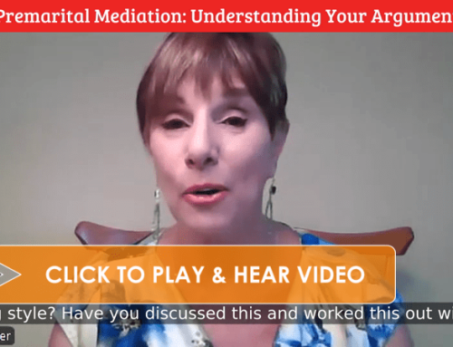 Premarital Mediation: Understanding Your Argument & Fighting Styles Before Marriage [VIDEO]