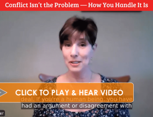 Conflict Isn’t the Problem — How You Handle It Is [VIDEO]