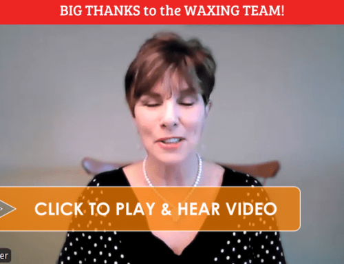 BIG THANKS to the WAXING TEAM! [VIDEO]